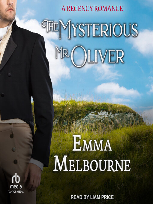 Title details for The Mysterious Mr. Oliver by Emma Melbourne - Wait list